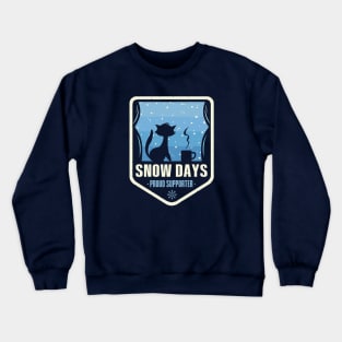 Proud supporter of snow days Crewneck Sweatshirt